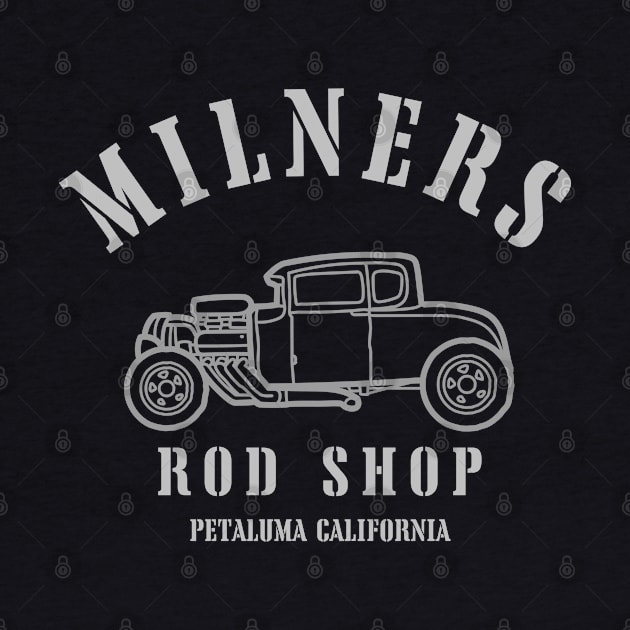 Milners Rod Shop by Sloat